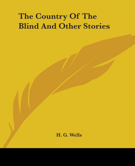 The Country Of The Blind And Other Stories