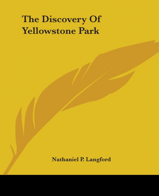 The Discovery Of Yellowstone Park