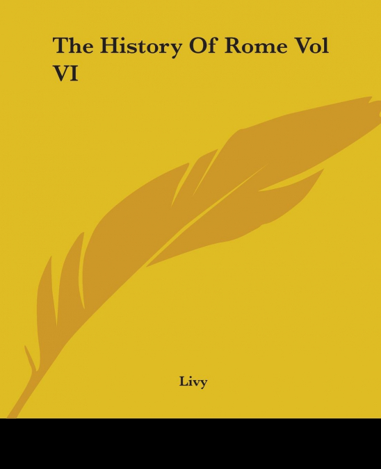 The History Of Rome Vol VI