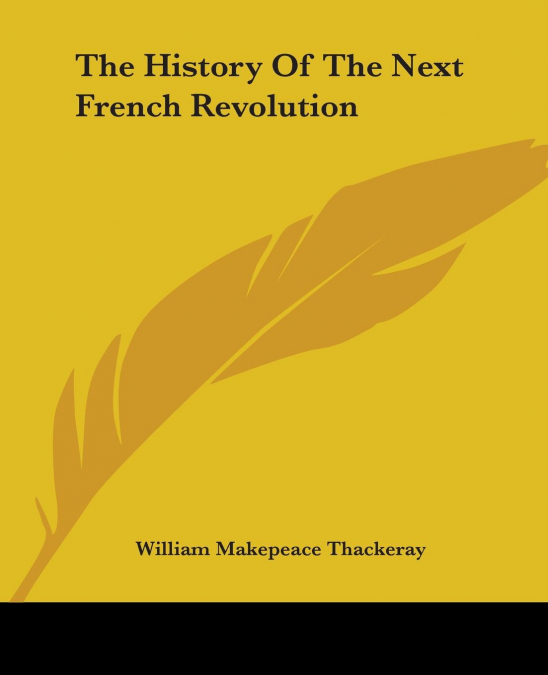 The History Of The Next French Revolution