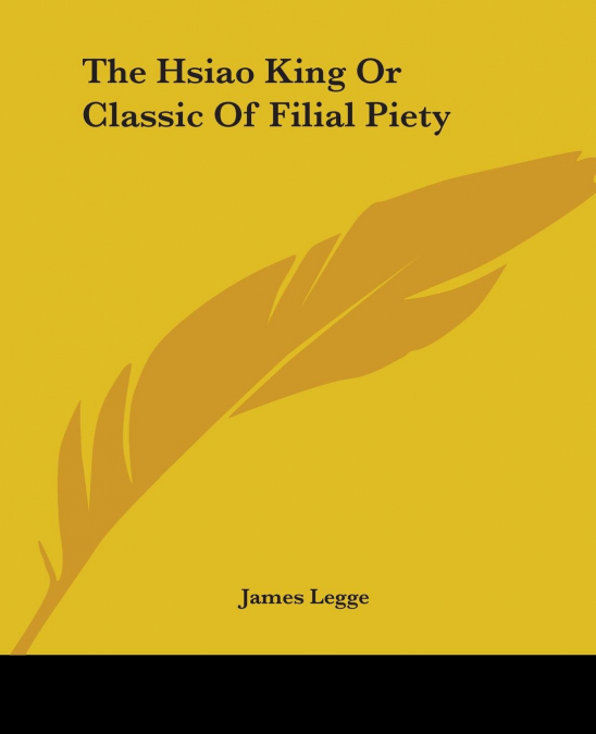 The Hsiao King Or Classic Of Filial Piety