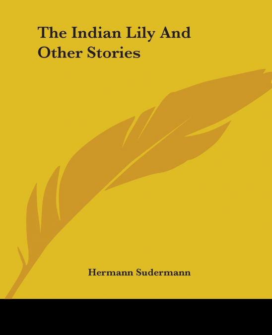 The Indian Lily And Other Stories
