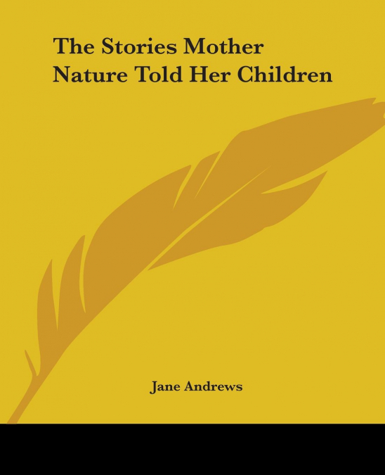 The Stories Mother Nature Told Her Children