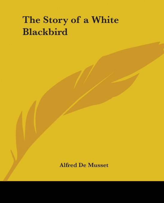 The Story of a White Blackbird