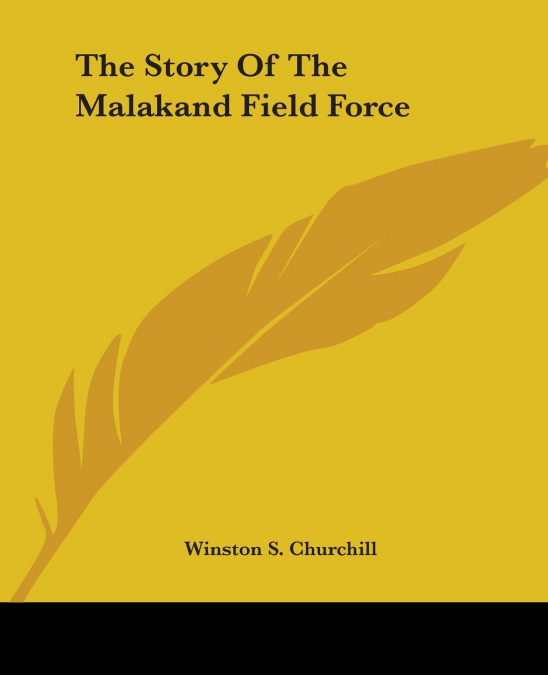 The Story Of The Malakand Field Force