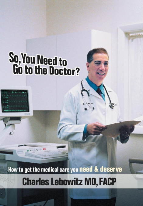 So, You Need to Go to The Doctor?