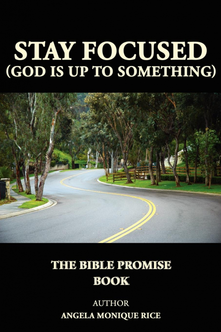Stay Focused (God is up to Something)