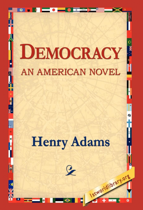 Democracy an American Novel