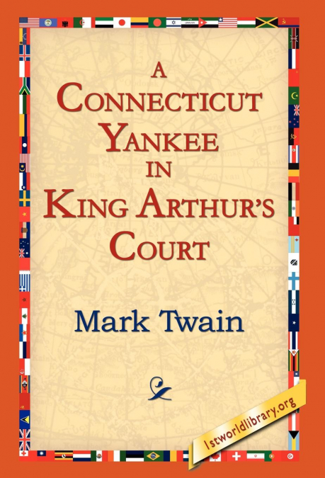 A Connecticut Yankee In King Arthur’s Court