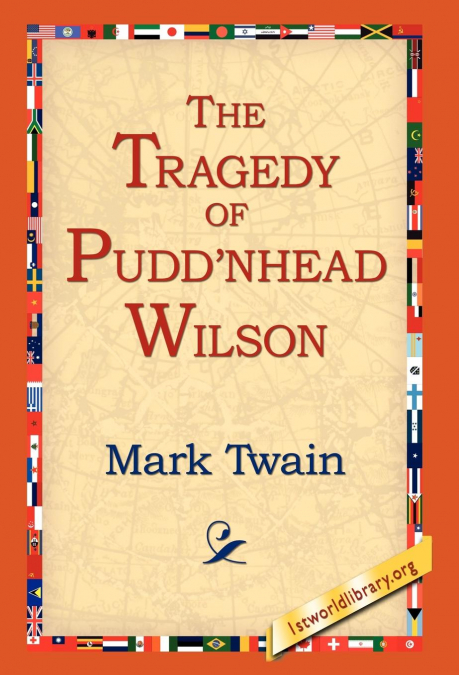 The Tragedy of Pudd’nhead Wilson