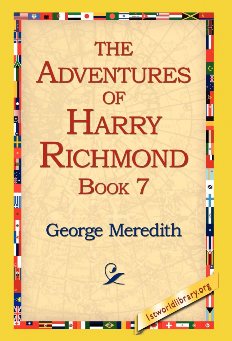 The Adventures of Harry Richmond, Book 7
