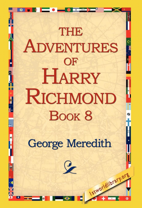 The Adventures of Harry Richmond, Book 8