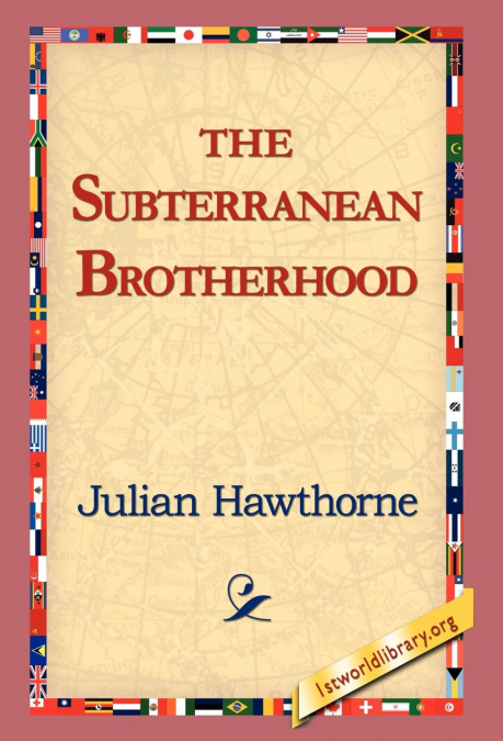 The Subterranean Brotherhood