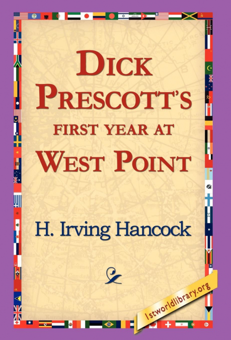 Dick Prescott’s First Year at West Point
