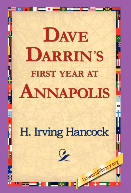 Dave Darrin’s First Year at Annapolis