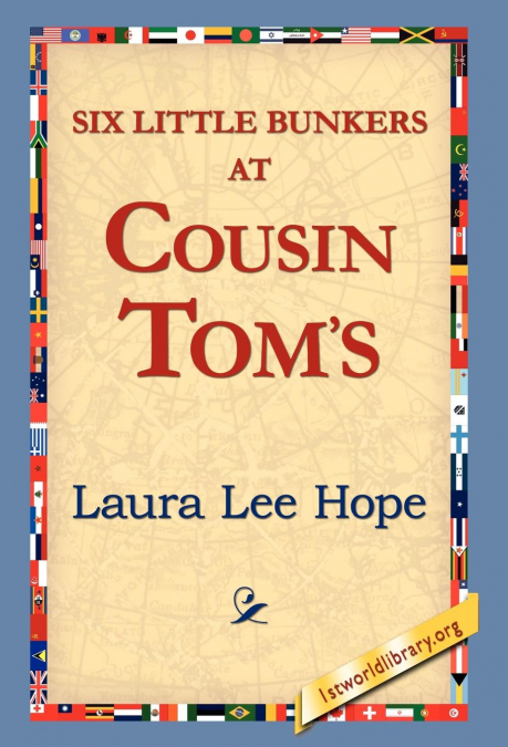 Six Little Bunkers at Cousin Tom’s