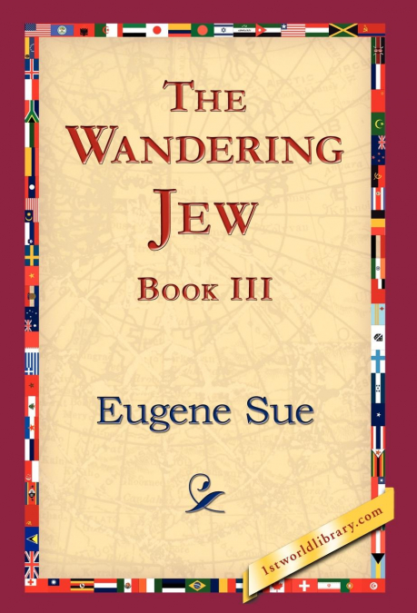 The Wandering Jew, Book III
