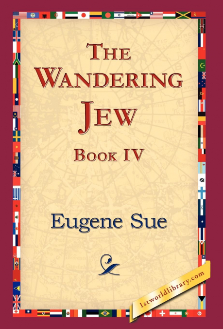 The Wandering Jew, Book IV