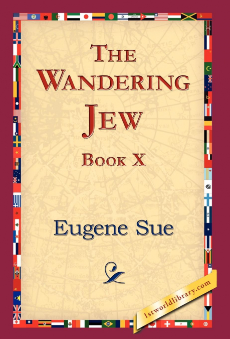 The Wandering Jew, Book X