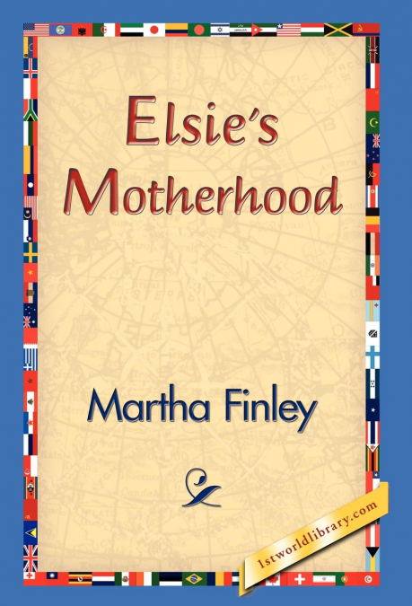 Elsie’s Motherhood