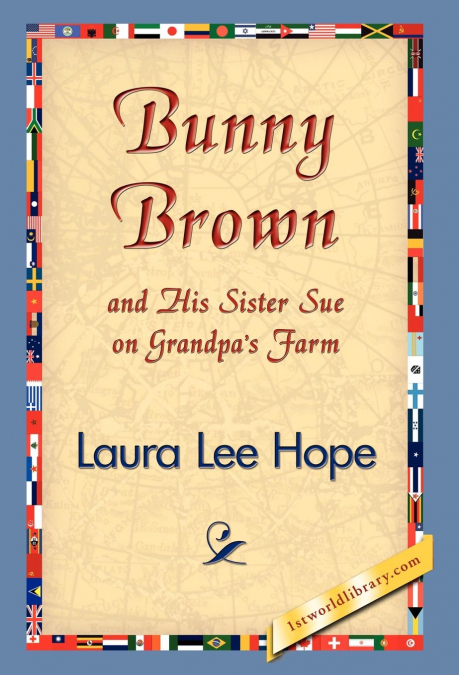 Bunny Brown and His Sister Sue on Grandpa’s Farm