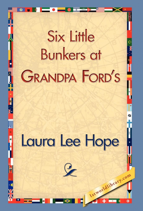 Six Little Bunkers at Grandpa Ford’s