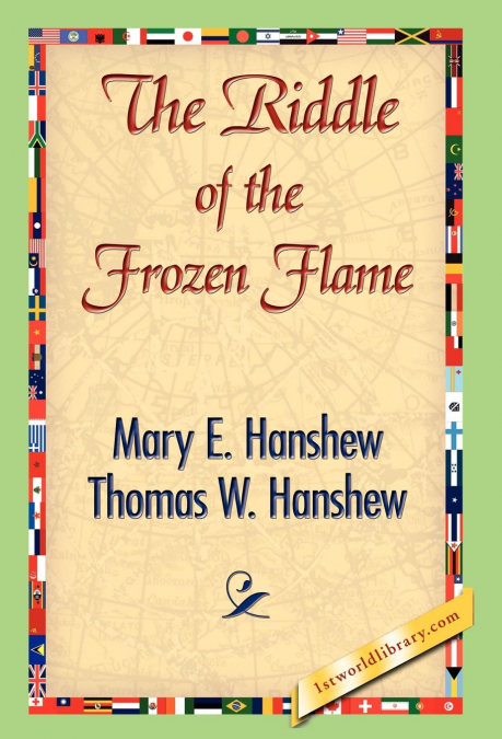 The Riddle of the Frozen Flame