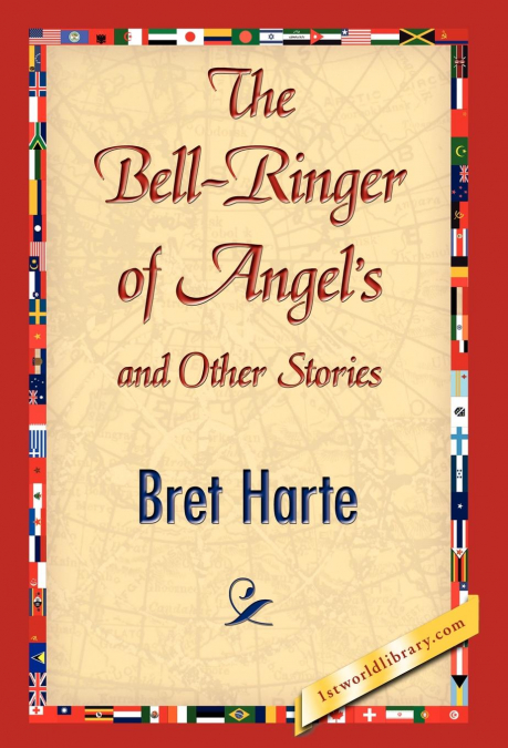The Bell-Ringer of Angel’s and Other Stories