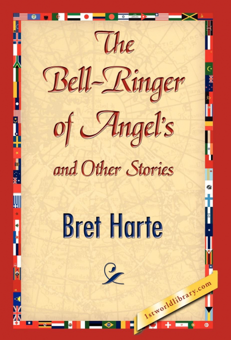 The Bell-Ringer of Angel’s and Other Stories