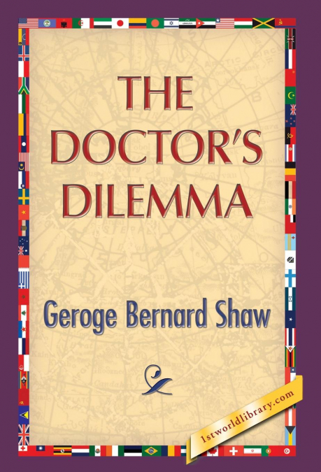 The Doctor’s Dilemma