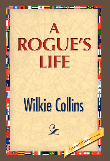 A Rogue’s Life