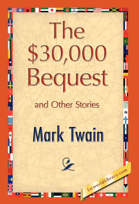 The $30,000 Bequest and Other Stories