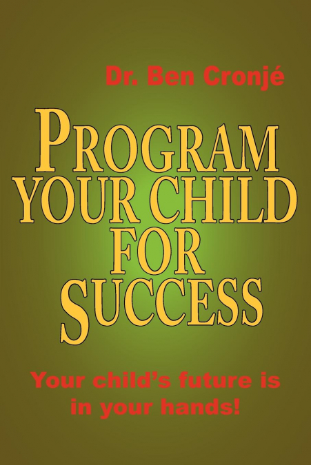 Program Your Child for Success