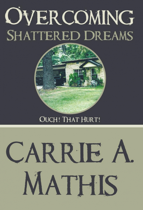 Overcoming Shattered Dreams