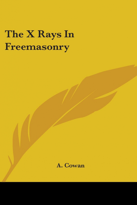 The X Rays In Freemasonry