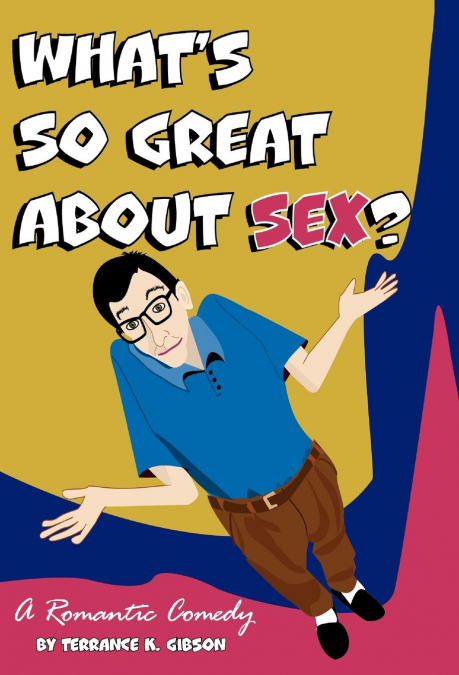 What’s So Great about Sex?