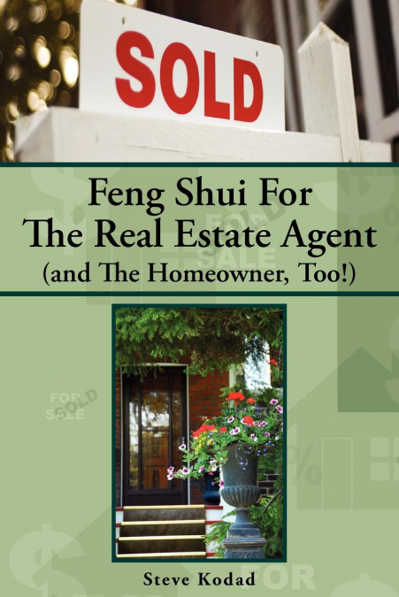 Feng Shui for the Real Estate Agent (and the Homeowner, Too!)