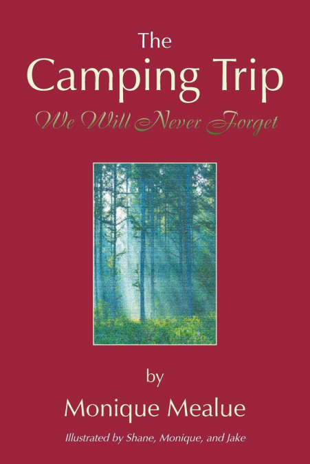 The Camping Trip We Will Never Forget