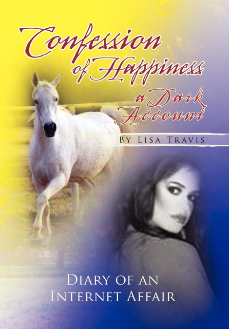 Confession of Happiness - A Dark Account