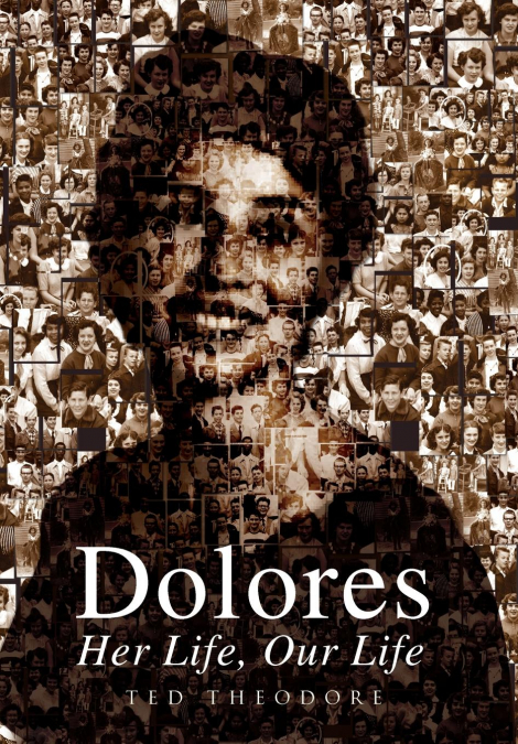 Dolores - Her Life, Our Life