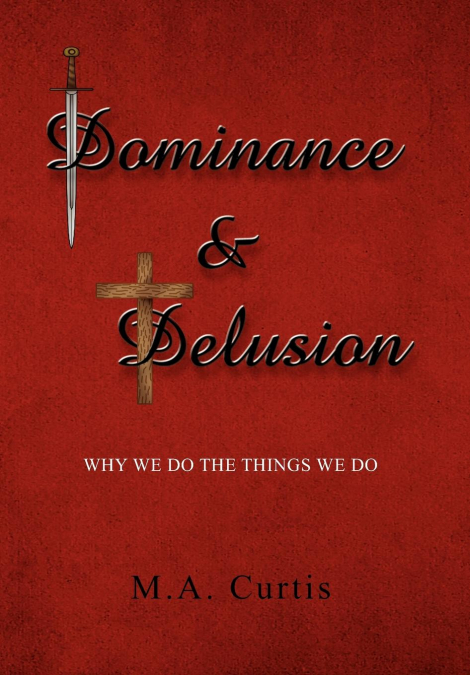 Dominance and Delusion