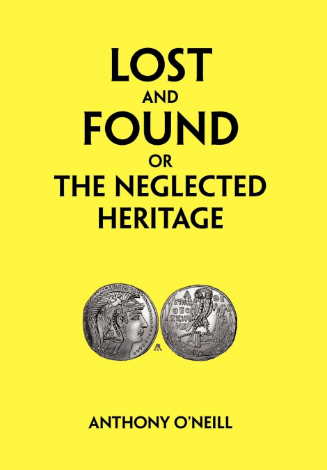 Lost and Found or The Neglected Heritage