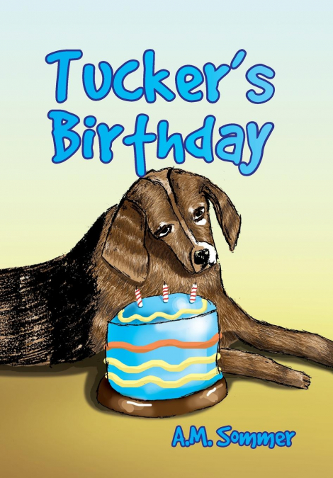 Tucker’s Birthday