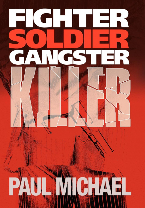 Fighter, Soldier, Gangster, Killer