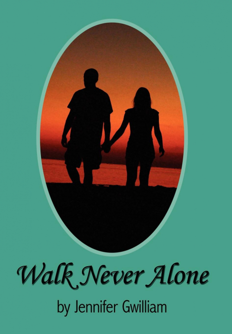 Walk Never Alone