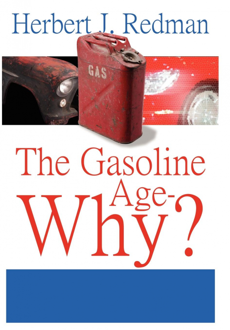 The Gasoline Age-Why?