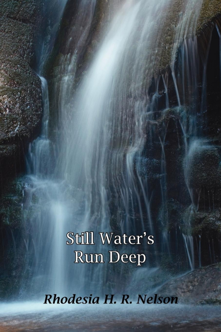 Still Water’s Run Deep
