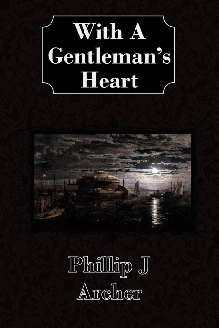 With A Gentleman’s Heart