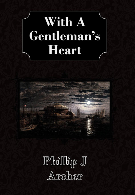With A Gentleman’s Heart