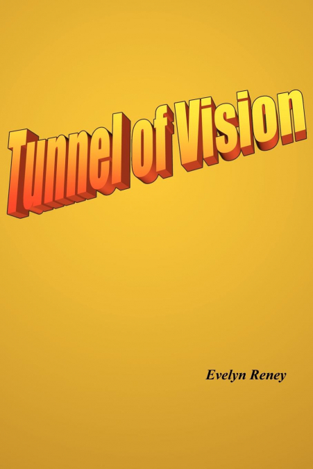 Tunnel of Vision